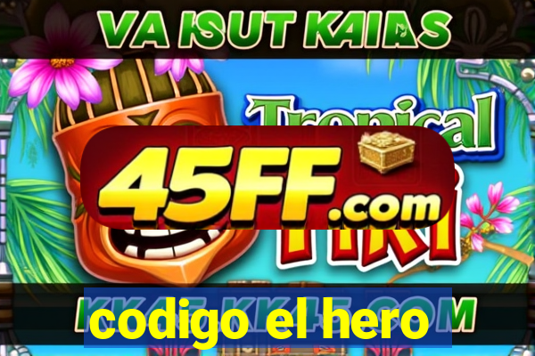 codigo el hero